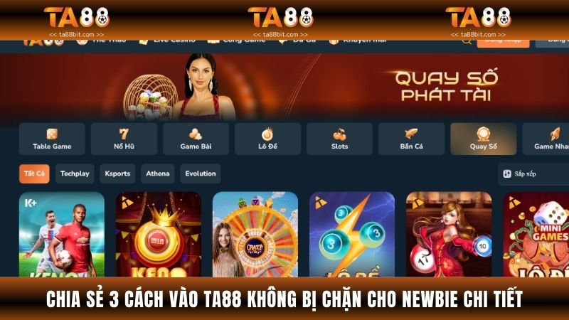 Chia sẻ 3 cách vào TA88 không bị chặn cho newbie chi tiết