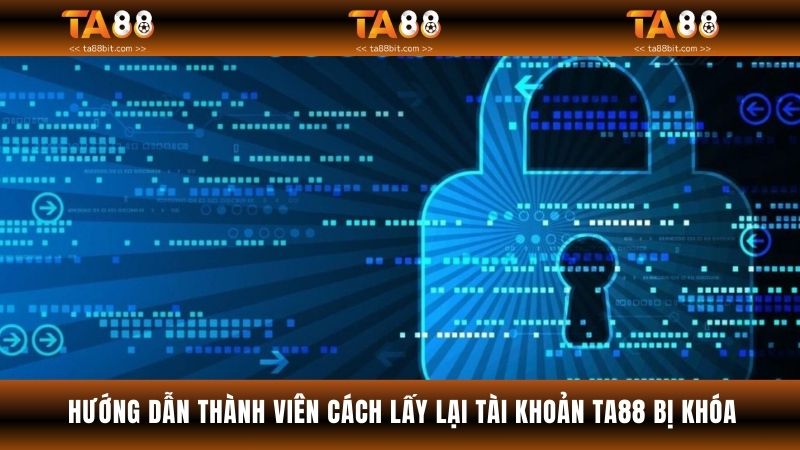Hướng dẫn cách lấy lại tài khoản bị khóa đơn giản nhất
