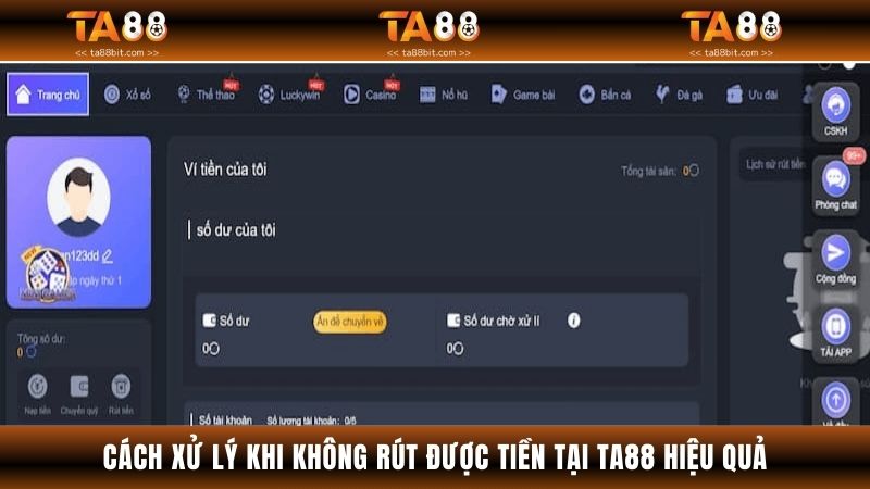 Cách xử lý khi không rút được tiền tại TA88 hiệu quả
