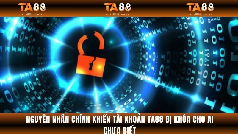 Tổng hợp một số nguyên nhân khiến tài khoản cược bị khóa